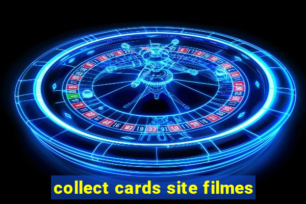 collect cards site filmes